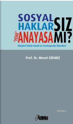 Sosyal Haklarsız Yeni Anayasa mı? | Mesut Gülmez | Hatiboğlu Yayınevi