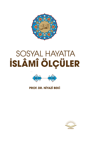 Sosyal Hayatta İslamî Ölçüler | Niyazi Beki | Tenvir Neşriyat