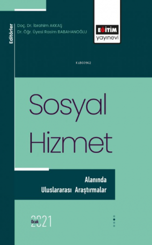 Sosyal Hizmet Alanında Uluslararası Araştırmalar I | İbrahim Akkaş | E