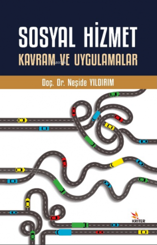 Sosyal Hizmet Kavram ve Uygulamalar | Neşide Yıldırım | Kriter Yayınla