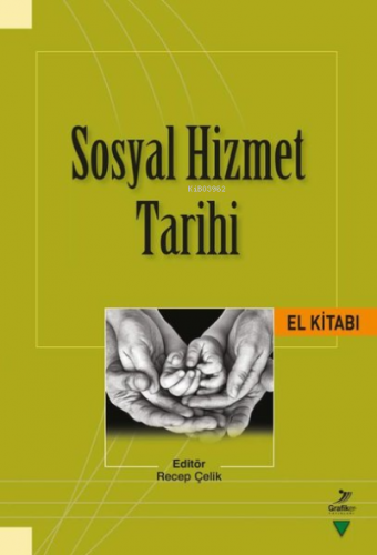 Sosyal Hizmet Tarihi El Kitabı | Kolektif | Grafiker Yayınları