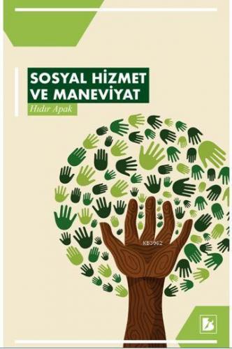 Sosyal Hizmet ve Maneviyat | Hıdır Apak | Bir Yayıncılık