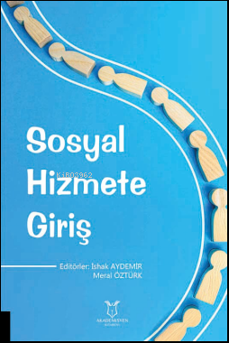 Sosyal Hizmete Giriş | İshak Aydemir | Akademisyen Kitabevi