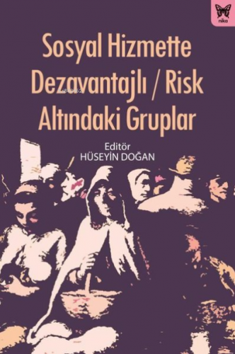 Sosyal Hizmette Dezavantajlı / Risk Altındaki Gruplar | Hüseyin Doğan 