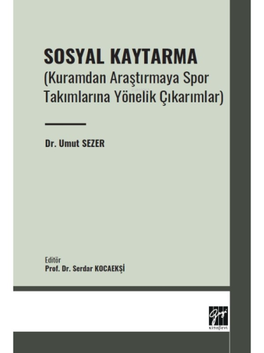 Sosyal Kaytarma (Kuramdan Araştırmaya Spor Takımlarına Yönelik Çıkarım