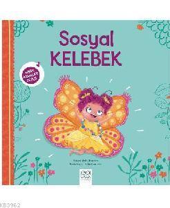 Sosyal Kelebek - Minik Adımlar Dizisi | Beth Bracken | 1001 Çiçek Kita