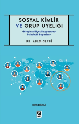 Sosyal Kimlik ve Grup Üyeliği | Adem Sevgi | Çıra Yayınları