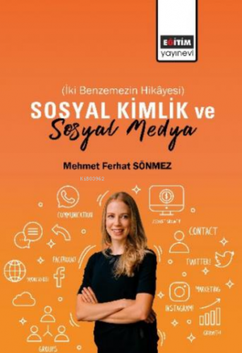 Sosyal Kimlik ve Sosyal Medya | Mehmet Ferhat Sözmez | Eğitim Yayınevi