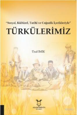 "Sosyal, Kültürel, Tarihi ve Coğrafik İçerikleriyle" Türkülerimiz | Ün