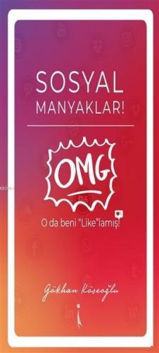 Sosyal Manyaklar! | Gökhan Köseoğlu | İkinci Adam Yayınları