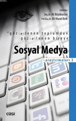 Sosyal Medya Araştırmaları 3 | Ali Murat Kırık | Çizgi Kitabevi