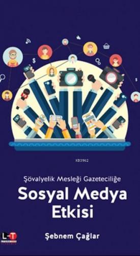 Sosyal Medya Etkisi; Şövalyecilik Mesleği Gazeteciliğe | Şebnem Çağlar