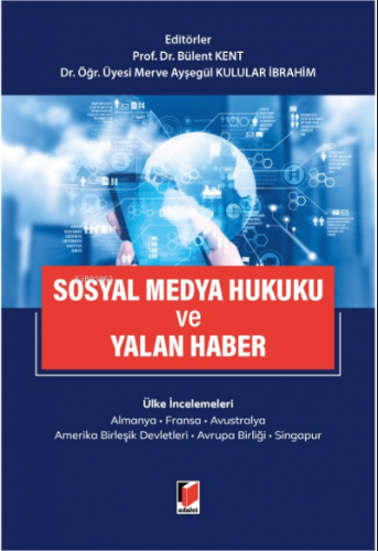 Sosyal Medya Hukuku ve Yalan Haber | Bülent Kent | Adalet Yayınevi