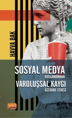 Sosyal Medya Kullanımının Varoluşsal Kaygı Üzerine Etkisi | Havva Bak 