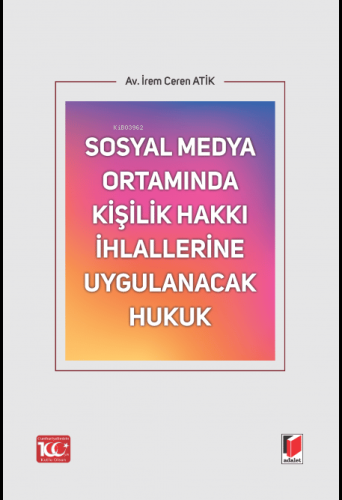 Sosyal Medya Ortamında Kişilik Hakkı İhlallerine Uygulanacak Hukuk | İ