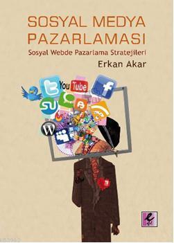 Sosyal Medya Pazarlaması; Sosyal Webde Pazarlama Stratejileri | Erkan 