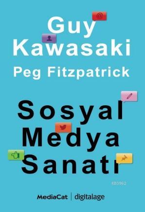 Sosyal Medya Sanatı | Guy Kawasaki | Mediacat Kitapları