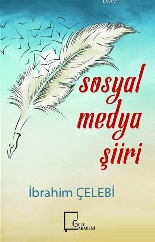 Sosyal Medya Şiiri | İbrahim Çelebi | Gece Akademi