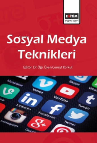 Sosyal Medya Teknikleri | Cüneyt Korkut | Eğitim Yayınevi - Bilimsel E