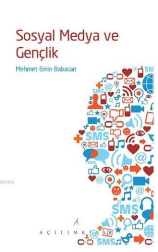 Sosyal Medya ve Gençlik | Ömer Miraç Yaman | Açılım Kitap