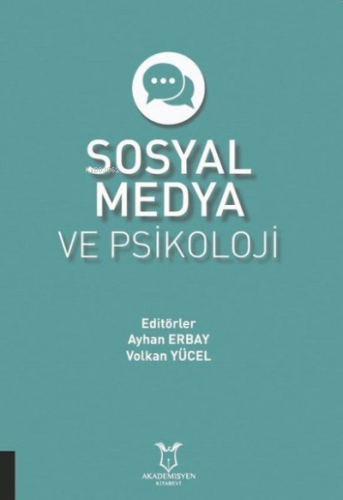 Sosyal Medya ve Psikoloji | Ayhan Erbay | Akademisyen Kitabevi