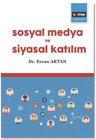 Sosyal Medya ve Siyasal Katılım | Ercan Aktan | Eğitim Yayınevi