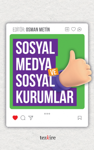 Sosyal Medya Ve Sosyal Kurumlar | Osman Metin Öztürk | Tezkire Yayınla