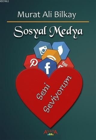 Sosyal Medya | Murat Ali Bilkay | Ayata Kitap