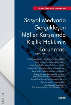 Sosyal Medyada Gerçekleşen İhlâller Karşısında Kişilik Hakkının Korunm