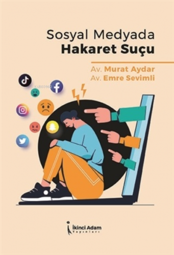 Sosyal Medyada Hakaret Suçu | Murat Aydar | İkinci Adam Yayınları