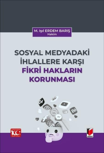 Sosyal Medyadaki İhlallere Karşı Fikri Hakların Korunması | Meryem Işı