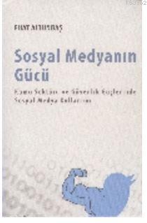 Sosyal Medyanın Gücü; Kamu Sektörü ve Güvenlik Güçlerinde Sosyal Medya