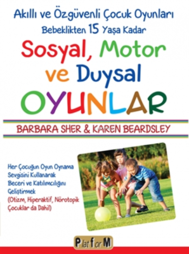 Sosyal, Motor ve Duysal Oyunlar ;Akıllı ve Özgüvenli Çocuk Oyunları Be