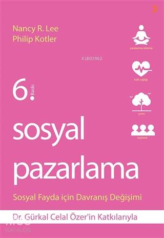 Sosyal Pazarlama Sosyal Fayda için Davranış Değişimi | Nancy R. Lee | 