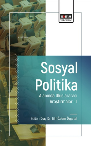 Sosyal Politika Alanında Uluslararası Araştırma - I | Güven Murat | Eğ