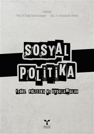 Sosyal Politika; Teori, Politika ve Uygulamalar | Kolektif | Umuttepe 