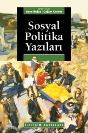 Sosyal Politika Yazıları | Ayşe Buğra | İletişim Yayınları