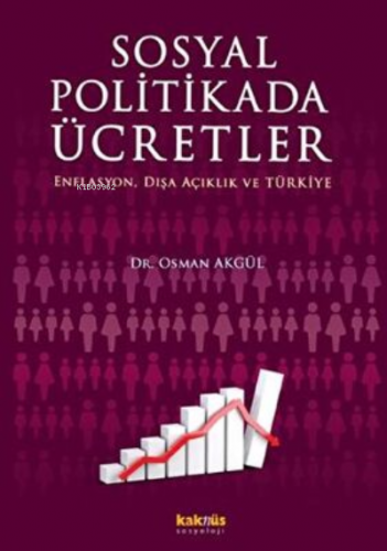 Sosyal Politikada Ücretler | Osman Akgül | Kaknüs Yayınları