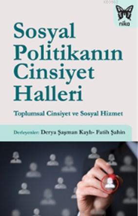 Sosyal Politikanın Cinsiyet Halleri | Fatih Şahin | Nika Yayınevi