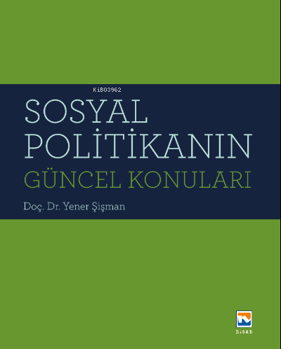 Sosyal Politikanın Güncel Konuları | Yener Şişman | Nisan Kitabevi Yay