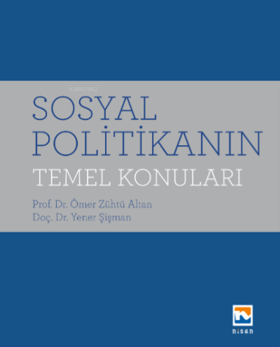 Sosyal Politikanın Temel Konuları | Yener Şişman | Nisan Kitabevi Yayı