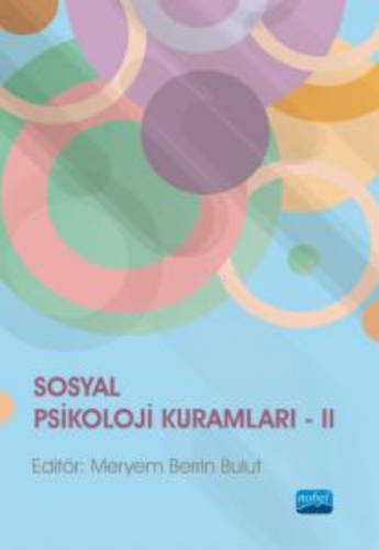 Sosyal Psikoloji Kuramları II | Kolektif | Nobel Akademik Yayıncılık