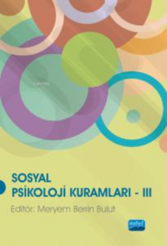 Sosyal Psikoloji Kuramları III | Meryem Berrin Bulut | Nobel Akademik 