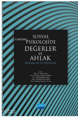 Sosyal Psikolojide Değerler ve Ahlak: Kuramlar ve Ölçekler | Sevim Ces