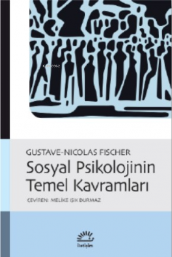 Sosyal Psikolojinin Temel Kavramları | Gustave - Nicolas Fischer | İle