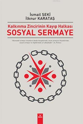 Sosyal Sermaye; Kalkınma Zincirinin Kayıp Halkası | İsmail Seki | Dora