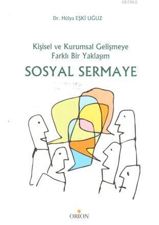 Sosyal Sermaye; Kişisel ve Kurumsal Gelişmeye Farklı Bir Yaklaşım | Hü