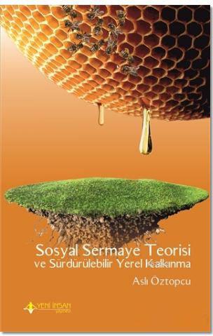 Sosyal Sermaye Teorisi ve Sürdürülebilir Yerel Kalkınma | Aslı Öztopcu