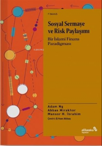 Sosyal Sermaye ve Risk Paylaşımı;Bir İslami Finans Paradigması | Abbas