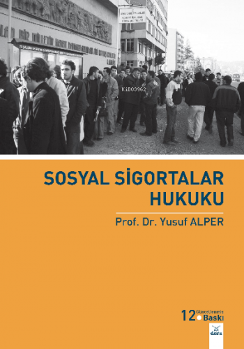 Sosyal Sigortalar Hukuku | Yusuf Alper | Dora Yayıncılık